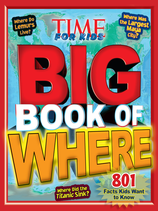 Title details for Big Book of WHERE by Editors of TIME For Kids Magazine - Available